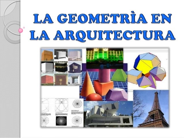la geometria en la arquitectura la geometria en la arquitectura